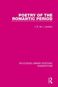 Poetry of the Romantic Period by J. R. de J. Jackson, 9781138195547