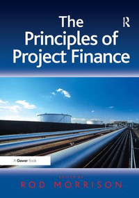The Principles of Project Finance by Rod Morrison, 9781409439820