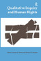Qualitative Inquiry and Human Rights by Norman K Denzin, Michael D Giardina, 9781598745375