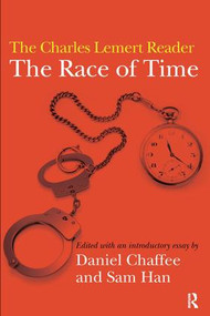 Race of Time (A Charles Lemert Reader) by Daniel Chaffee, Samuel Han, 9781594516450