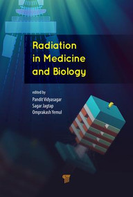 Radiation in Medicine and Biology by Pandit B. Vidyasagar, Sagar S. Jagtap, Omprakash Yemul, 9789814745925