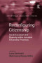 Reconfiguring Citizenship (Social Exclusion and Diversity within Inclusive Citizenship Practices) by Mehmoona Moosa-Mitha, Lena Dominelli, 9781409448983