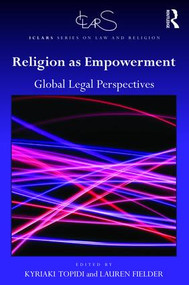 Religion as Empowerment (Global legal perspectives) by Kyriaki Topidi, Lauren Fielder, 9781472437594