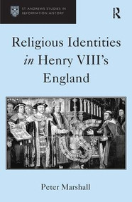 Religious Identities in Henry VIII's England by Peter Marshall, 9780754653905