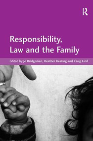Responsibility, Law and the Family by Jo Bridgeman, Heather Keating, Craig Lind, 9780754671091