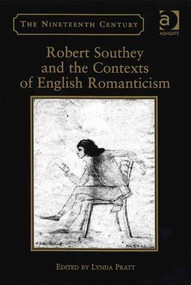 Robert Southey and the Contexts of English Romanticism by Lynda Pratt, 9780754630463