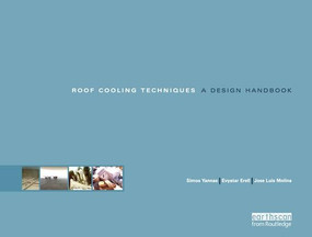 Roof Cooling Techniques (A Design Handbook) by Evyatar Erell, Simos Yannas, Jose Luis Molina, 9781844073139