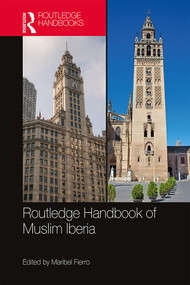 The Routledge Handbook of Muslim Iberia by Maribel Fierro, 9781138649149