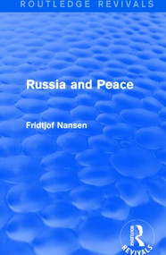 Russia and Peace by Fridtjof Nansen, 9781138910737