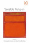 Sensible Religion by Christopher Lewis, Dan Cohn-Sherbok, 9781409468080