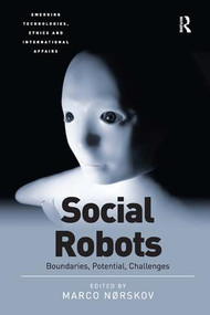 Social Robots (Boundaries, Potential, Challenges) by Marco Nørskov, 9781472474308