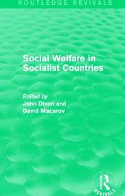Social Welfare in Socialist Countries by John Dixon, David Macarov, 9781138947139