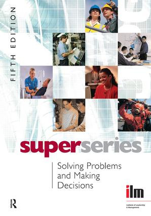 Solving Problems and Making Decisions by Institute of Leadership & Management, 9781138454156