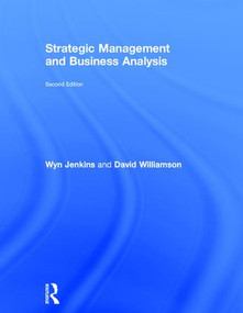 Strategic Management and Business Analysis by Wyn Jenkins, Dave Williamson, 9781138817647
