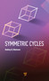 Symmetric Cycles by Andrey O. Matveev, 9789814968812