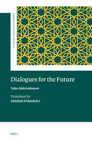 Dialogues for the Future by Abdellah El Boubekri, Taha Abderrahmane, 9789004785687