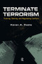 Terminate Terrorism (Framing, Gaming, and Negotiating Conflicts) by Karen A. Feste, 9781594518218