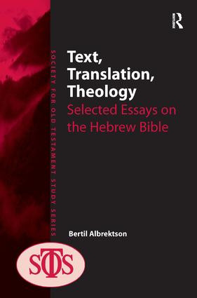 Text, Translation, Theology (Selected Essays on the Hebrew Bible) by Bertil Albrektson, 9780754669081