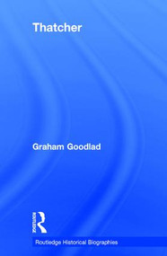 Thatcher by Graham Goodlad, 9781138015654