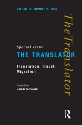 Translation, Travel, Migration (v. 12/2: Special Issue of the Translator) by Loredana Polezzi, 9781900650908