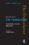 Translation, Travel, Migration (v. 12/2: Special Issue of the Translator) by Loredana Polezzi, 9781900650908