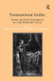 Transnational Gothic (Literary and Social Exchanges in the Long Nineteenth Century) by Monika Elbert, Bridget M. Marshall, 9781409447702