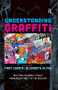Understanding Graffiti (Multidisciplinary Studies from Prehistory to the Present) by Troy R Lovata, Elizabeth Olton, 9781611328677