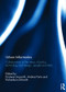 Urban Informatics (Collaboration at the nexus of policy, technology and design, people and data) by Kristene Unsworth, Andrea Forte, Richardson Dilworth, 9781138119499