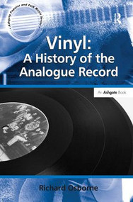 Vinyl: A History of the Analogue Record by Richard Osborne, 9781409440277