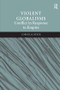 Violent Globalisms (Conflict in Response to Empire) by Cornelia Beyer, 9780754672050