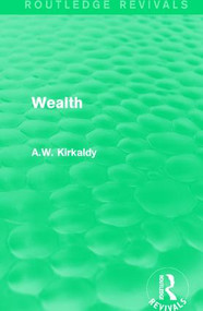 Wealth by A.W. Kirkaldy, 9781138187962