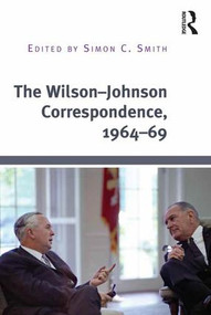The Wilson-Johnson Correspondence, 1964-69 by Simon C. Smith, 9781409448082