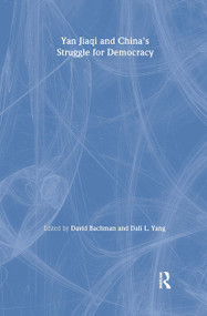 Yin Jiaqi and China's Struggle for Democracy by David M. Bachman, Dali L. Yang, 9780873327800