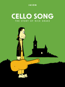 Cello Song (The Story of Nick Drake) by Jason, 9798875004636