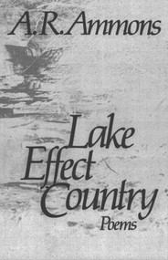 Lake Effect Country (Poems) by A. R. Ammons, 9780393301045