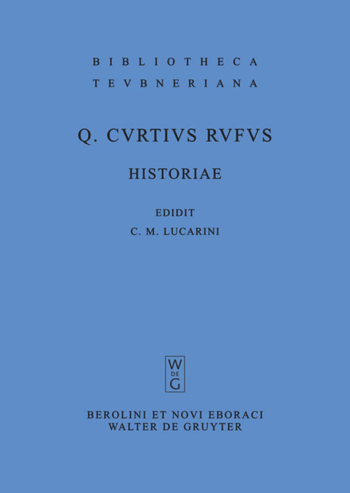 Historiae (Latin Edition) by Quintus Curtius Rufus, Carlo M. Lucarini, 9783110201161