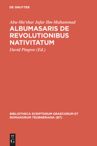Albumasaris de revolutionibus nativitatum (Bilingual Edition) by Abu-Ma'shar Jafar Ibn-Muhammad, David Pingree, 9783110263923