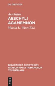 Aeschyli Agamemnon (Bilingual Edition) by Aeschylus, Martin L. West, 9783598710155