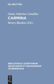 Carmina (Latin Edition) by Gaius Valerius Catullus, Henry Bardon, 9783598711336