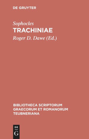 Trachiniae (Bilingual Edition) by Sophocles, Roger D. Dawe, 9783598718168