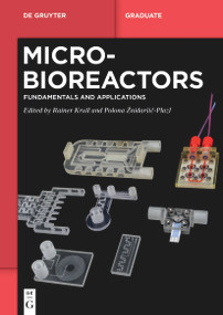 Microbioreactors (Fundamentals and Applications) by Rainer Krull, Polona Žnidaršič Plazl, 9783110677393