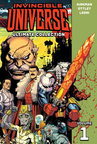 Invincible Universe: Ultimate Collection Vol. 1 by Robert Kirkman, Ryan Ottley, Annalisa Leoni, 9781534351226