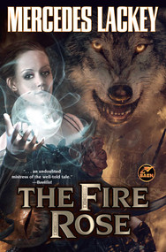 The Fire Rose by Mercedes Lackey, 9781668073650