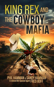 King Rex and the Cowboy Mafia by Phil Hamman, Sandy Hamman, Fred Boff, 9781961689749