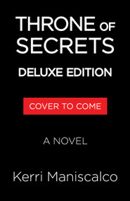 Throne of Secrets (Deluxe Edition) (A Novel) by Kerri Maniscalco, 9780316609173
