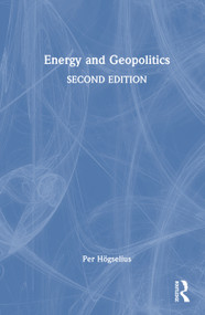 Energy and Geopolitics by Per Högselius, 9781041036067