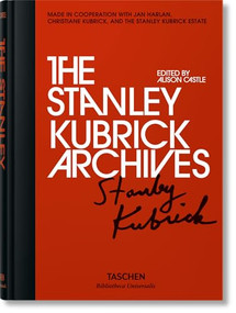 The Stanley Kubrick Archives by Alison Castle, 9783836555821