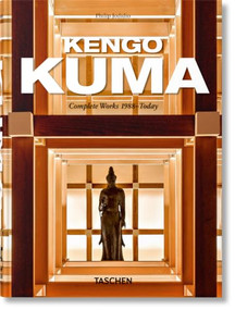 Kengo Kuma. Complete Works 1988-Today. 45th Ed. (Bi-Lingual Edition) by Kengo Kuma, Philip Jodidio, 9783754404621