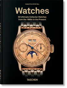Watches. 45th Ed. by Charlotte & Peter Fiell, 9783754407325