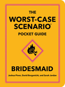 The Worst-Case Scenario Pocket Guide: Bridesmaid by Joshua Piven, David Borgenicht, Sarah Jordan, 9781683695318